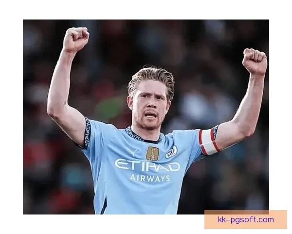 德布劳内重伤休战半年后完美复出再现顶级状态助力曼城夺冠